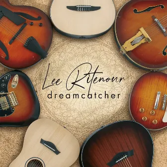 Dreamcatcher by Lee Ritenour