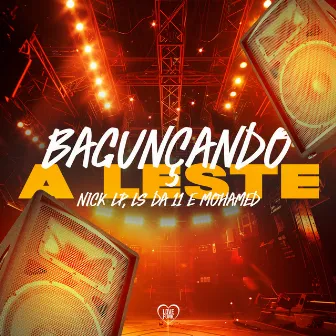 Bagunçando a Leste by Nick LP