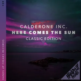 Here Comes the Sun (Classic Edition) by Calderone Inc.