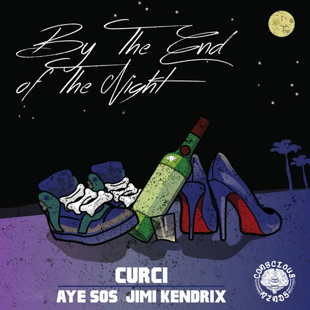 By The End Of The Night (feat. Aye! Sos & Jimi Kendrix)