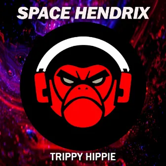 Trippy Hippie by Space Hendrix