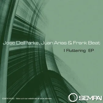 I Fluttering EP by Jose Delparke