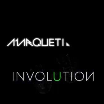 Involution by Marqueti