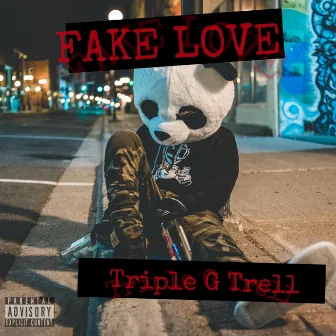 Fake Love by Triple G Trell