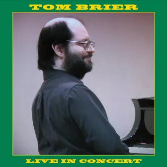 Live in Concert by Tom Brier