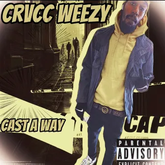 Cast a Way by Crvcc Weezy