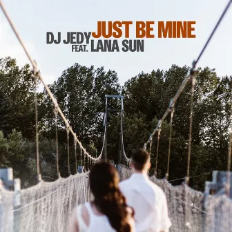 Just Be Mine by DJ Jedy