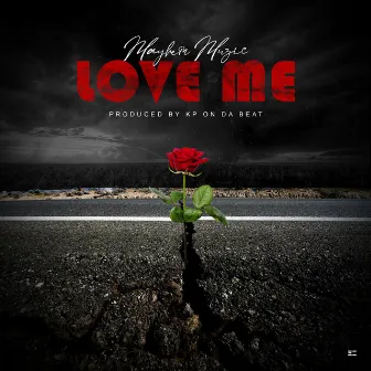 Love Me by Mayhem Muzic