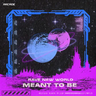 Meant To Be by Rave New World