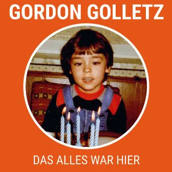 Das alles war hier (Radioversion) by Gordon Golletz