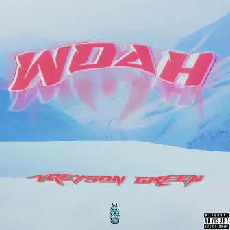 Woah by Treyson Green