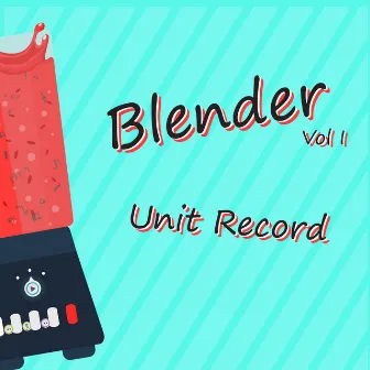 Blender Vol 1 by Unit