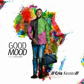 Good Mood by Cris Kester