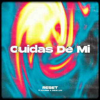 Cuidas de Mi by Reset