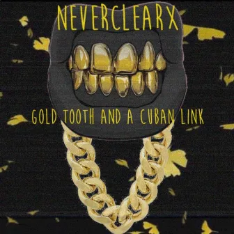 Gold Tooth and a Cuban Link by Nev Wilcox