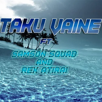 Taku Vaine by Jay Samson