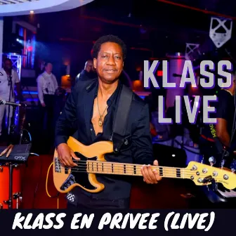 Klass En Privee (Live) by Klass Live