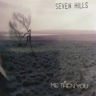 Me Then You - Single by Sevenhills