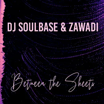 Between the Sheets by Zawadi