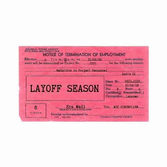 LAYOFF SEASON by Era Wadi