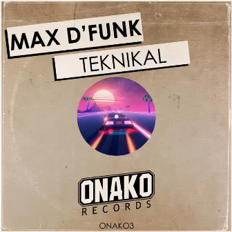 Teknikal by Max d'Funk