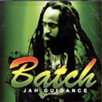 Jah Guidance by Batch