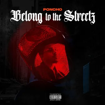 Belong To The Streets by Poncho