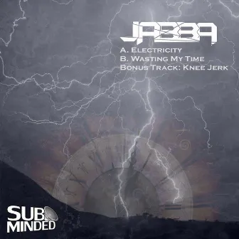 Electricity/ Wasting My Time by Jabba