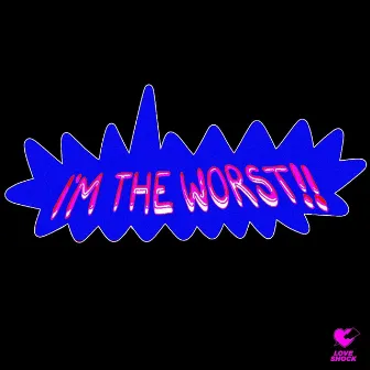 I'm the Worst!! by RYL0