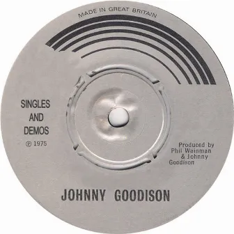 Singles And Demos by John Goodison