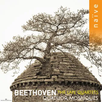 Beethoven: The Late Quartets, Op. 127 - 135 by Unknown Artist