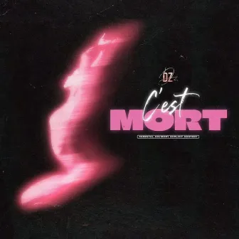 C'est mort by DZ