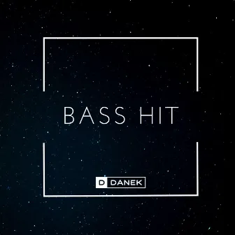 Bass Hit by Danek