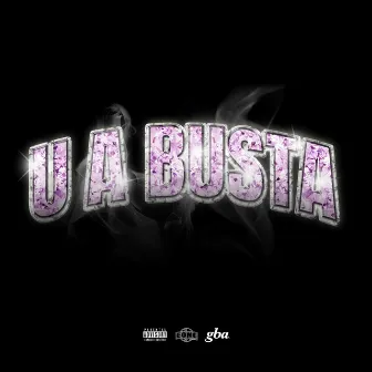 U a Busta by OG AP