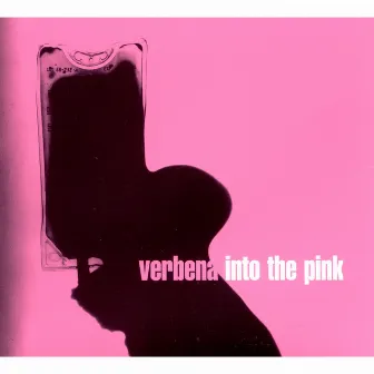 Into The Pink by Verbena