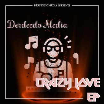 Crazy Love by Derdeedo Media