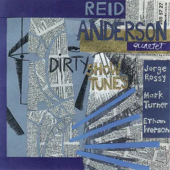 Dirty Show Tunes by Reid Anderson