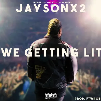 We Getting Lit by Jaysonx2