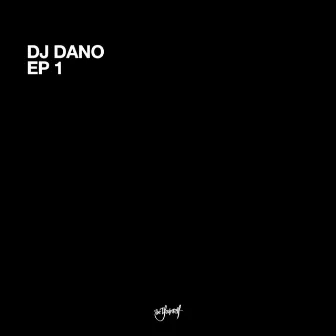 EP 1 by DJ Dano