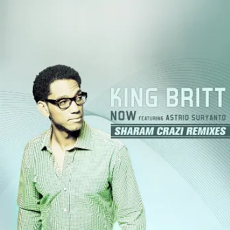 Now feat Astrid Suryanto by King Britt