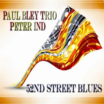 52Nd Street Blues - Jazz Club Collection by Paul Bley Trio