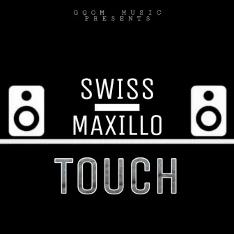 Touch by Swiss DJ