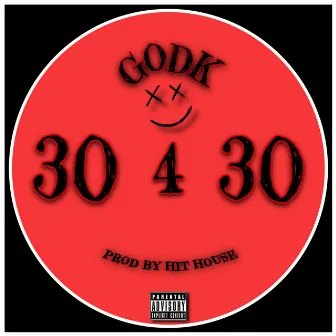 30 4 30 by Godk