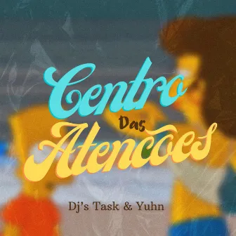 CENTRO DAS ATENÇÕES by DJ TASK