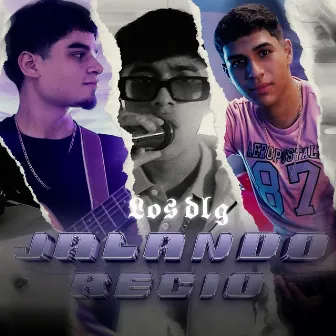 Jalando Recio by Los DLG