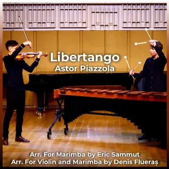 Libertango (arr. for marimba and violin) by Eric Sammut