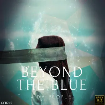 Beyond the Blue by 4 da People