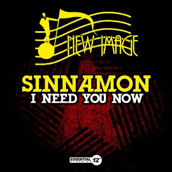 I Need You Now (Remixes) by Sinnamon