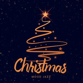 Christmas Mood Jazz: Elegant Saxophone, Piano and Guitar Music with Soothing Bells, Xmas Dinner, Holiday Time & BGM Restaurant by Dale Burbeck