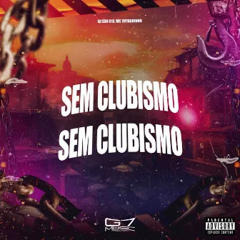 Sem Clubismo by Mc Thyaguinho